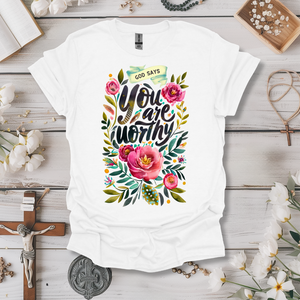 You Are Worthy Floral Tee