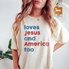 Loves Jesus & America Too Tee